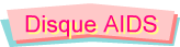 Disque AIDS