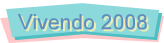 Vivendo 2008
